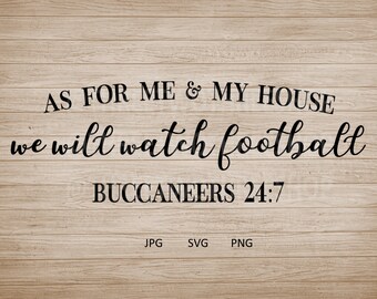 As for me and my house we will watch football Buccaneers 24:7, home decor, man cave, football diy, tampa bay