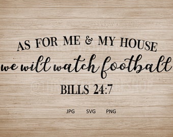 As for me and my house we will watch football Bills 24:7, home decor, man cave, football diy, Buffalo