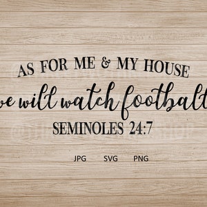 As for me and my house we will watch football Seminoles 24:7, home decor, man cave, football diy,
