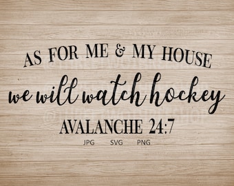 As for me and my house we will watch hockey avalanche 24:7, home decor, man cave, hockey diy, colorado