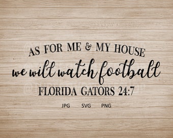 As for me and my house we will watch football Florida Gators 24:7, home decor, man cave, football diy, Florida, Florida Gators