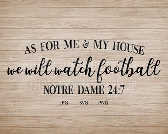 As for me and my house we will watch football Notre Dame 24:7, home decor, man cave, football diy, Notre Dame, Fighting Irish