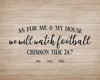 As for me and my house we will watch football Crimson Tide 24:7, home decor, man cave, football diy, Crimson Tide, Alabama