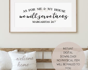 As for me and my house we will serve tacos, digital file, home decor png svg, tacos png svg, margaritas svg, home decor sign, fun home decor