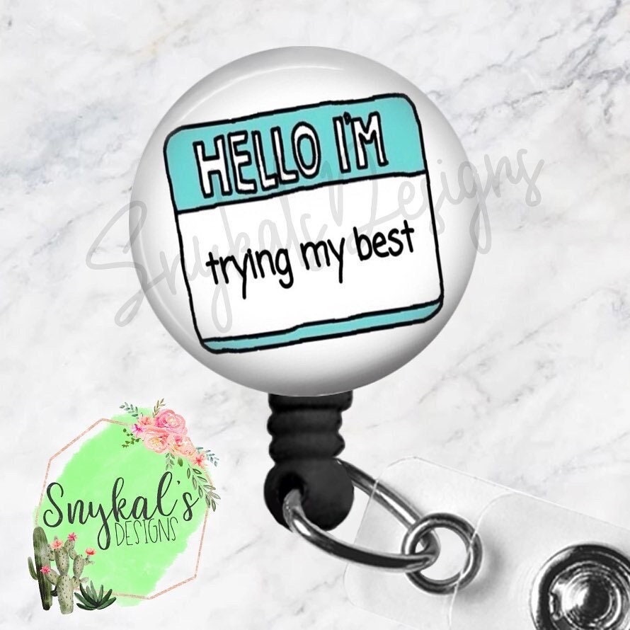 Custom Button Badge Reel - Hello, I'm Trying My Best