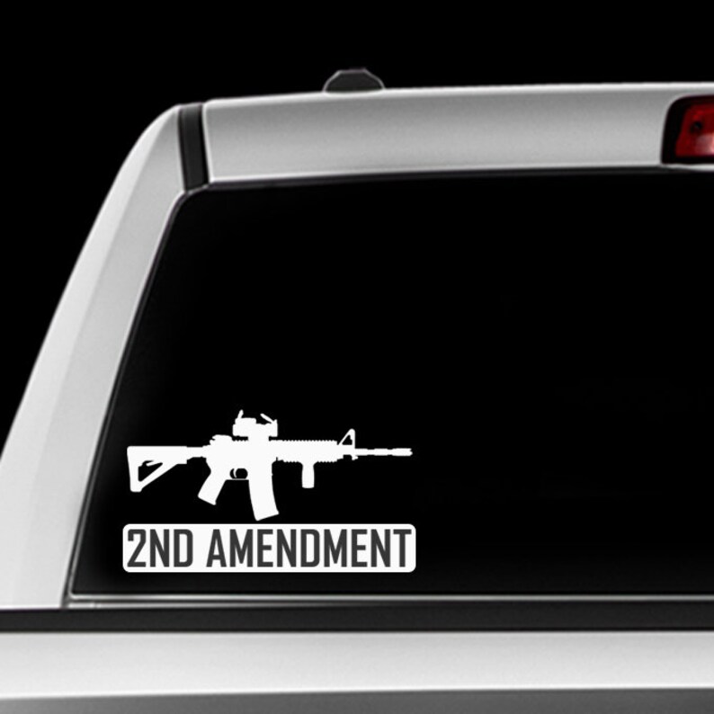AR15 2ND Amendment Sticker Window Decal Pro NRA 2nd Etsy
