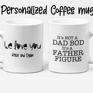Personalized Dad gift coffee mug, Custom Dad gift, Dad bod father figure,Father&#39;s Day mug, Dad bod mug, Funny dad gift, Gift for Dad