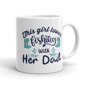 Fishing gift this girl loves fishing with her dad, fishing gift, fishing gift idea, fishing gift for men and woman, fisherman gift, 10012