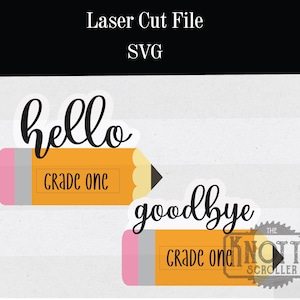 Hello goodbye pencil sign, Laser cut file, Glowforge , Interchangeable sign, back to school svg, back to school sign, photo prop