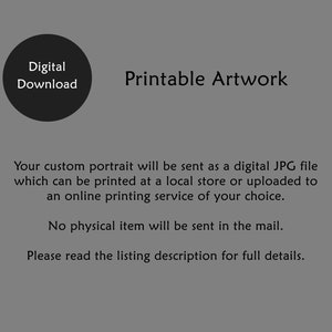 May include: A digital download graphic with the text "Digital Download" in a black circle. The words "Printable Artwork" are displayed next to it. The text explains the artwork is a digital JPG file, ready to print.