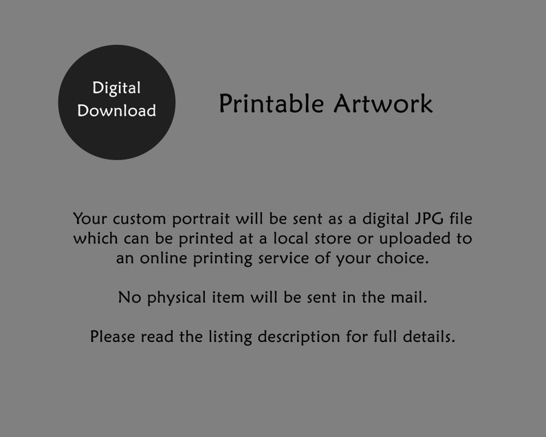 May include: A digital download graphic with the text "Digital Download" in a black circle. The words "Printable Artwork" are displayed next to it. The text explains the artwork is a digital JPG file, ready to print.