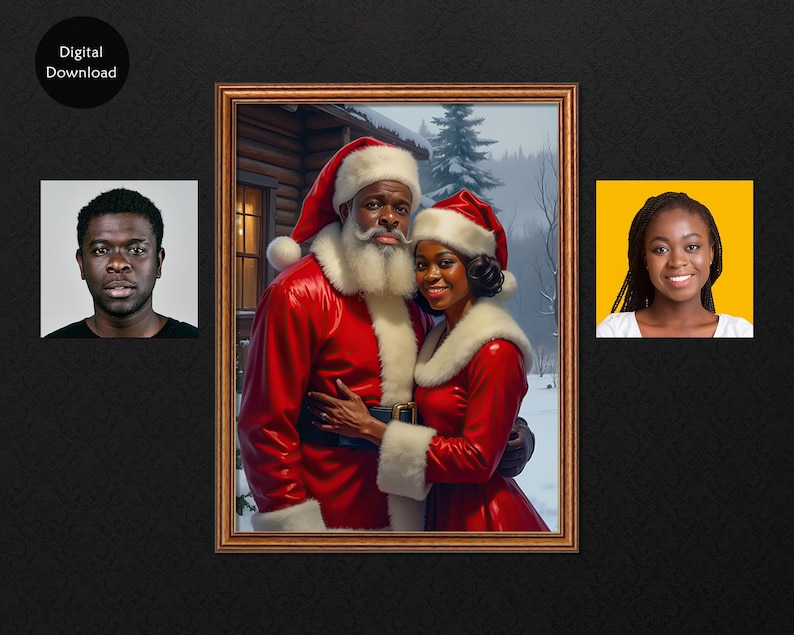 May include: A framed digital download featuring a portrait of a Black couple dressed as Santa Claus and Mrs. Claus, with a snowy cabin backdrop. The image is surrounded by two headshots and the text "Digital Download".