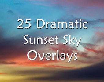 25 Dramatic Sunset Skies, Sunset Sky Overlays, Replacement Sky Backgrounds, Dramatic Sky Overlays, Sunset Overlays