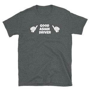 Funny Asian Stereotype Good Asian Driver Short-Sleeve Unisex T-Shirt