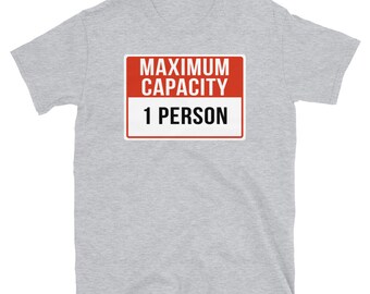 Maximum Capacity 1 Person Social Distancing Introvert Short-Sleeve Unisex T-Shirt