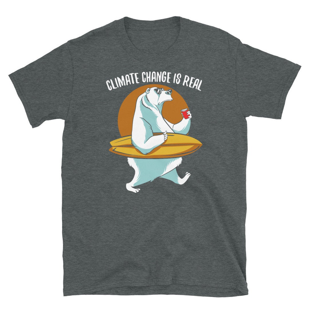 Polar Bear Global Warming Climate Change is Real Short-sleeve Unisex T ...