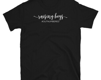 Raising Boys Hashtag Outnumbered Parents Mother Father Humor Short-Sleeve Unisex T-Shirt