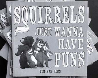 Squirrels Just Wanna Have Puns - Book