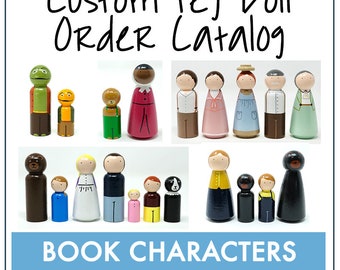 CUSTOM Peg Doll Order Catalog - Message Me With Requests (*Made to Order*)
