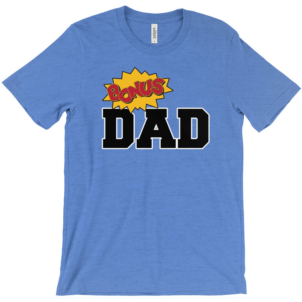 Bonus Dad T Shirt
 Bonus Dad Shirt Bonus Dad T Shirt Men Bonus Dad Gift Fathers