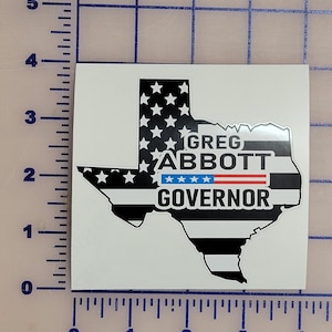 Greg Abbott Proud Texan Texas Strong We the People   American Flag  Pride of the USA Vinyl Decal Sticker Custom Made to Order 4&quot;