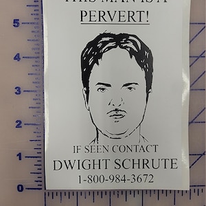 Dwight Schrute Office This Man is a Pervert  Decal vinyl Warning Sign party sticker 6&quot;