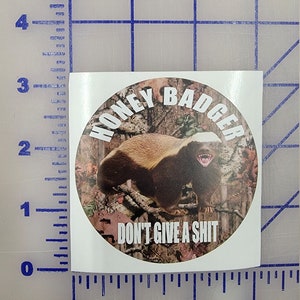 Honey Badger Don't Give a Shit Real Tree Camo  Vinyl Decal Sticker Custom Made to Order