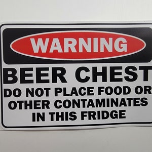 Beer CHEST Fridge Only Decal vinilo Advertencia Sign party sticker 6&quot;