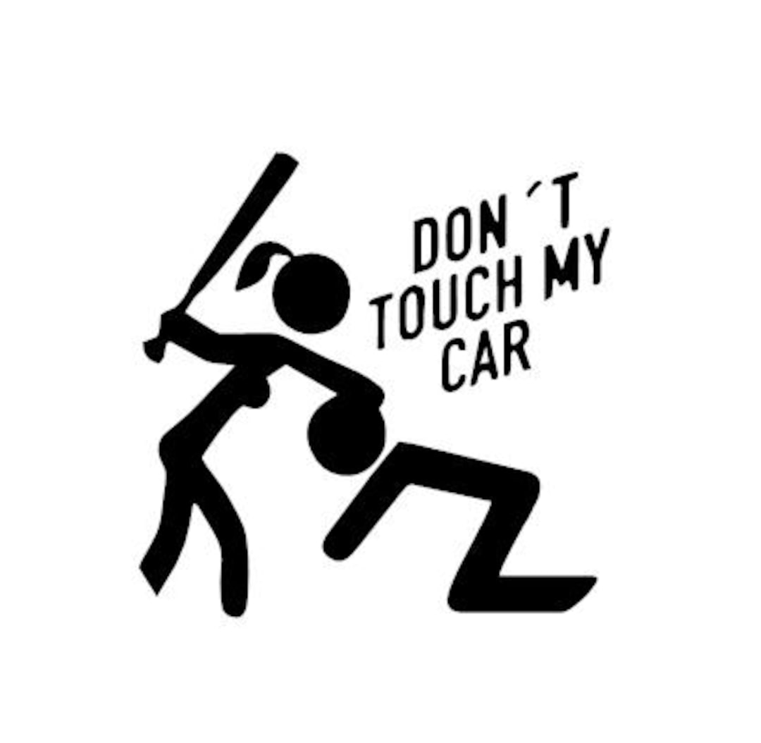 Don't Touch My Car Vinyl Decal Girl Edition for Car Truck Auto Easy ...