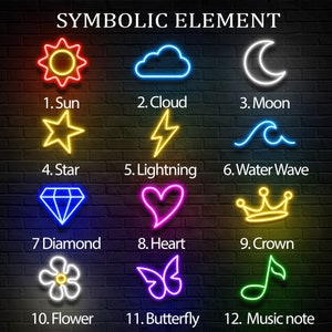 May include: A neon sign chart titled SYMBOLIC ELEMENT featuring twelve numbered icons: 1. Sun, 2. Cloud, 3. Moon, 4. Star, 5. Lightning, 6. Water Wave, 7. Diamond, 8. Heart, 9. Crown, 10. Flower, 11. Butterfly, and 12. Music note in various colors.