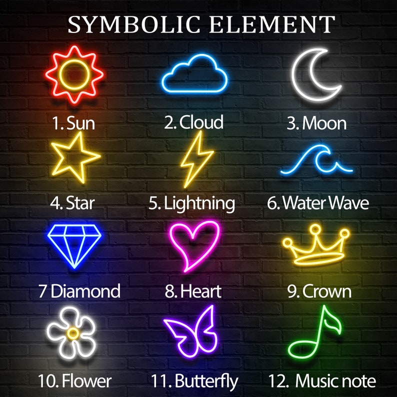 May include: A neon sign chart titled SYMBOLIC ELEMENT featuring twelve numbered icons: 1. Sun, 2. Cloud, 3. Moon, 4. Star, 5. Lightning, 6. Water Wave, 7. Diamond, 8. Heart, 9. Crown, 10. Flower, 11. Butterfly, and 12. Music note in various colors.
