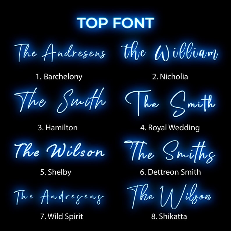 May include: A digital display titled TOP FONT featuring eight distinct blue neon-style script typography options labeled 1 through 8 with names including Barchelony, Nicholia, Hamilton, Royal Wedding, Shelby, Dettreon Smith, Wild Spirit, and Shikatta.