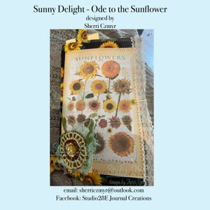 May include: A vintage-style journal cover with a collage of sunflower illustrations. The cover features a lace trim, a decorative button, and the text "SUNFLOWERS".