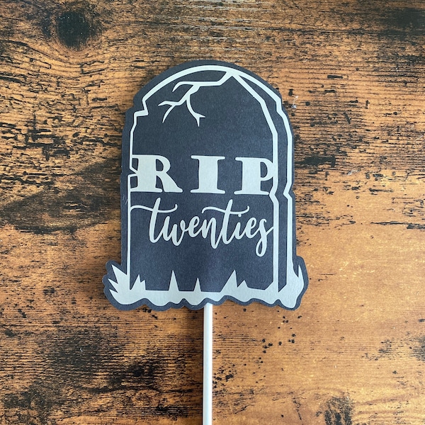 Death to my Twenties Cake Topper -30th Birthday cake topper - Death to 20s birthday party - 40th cake topper