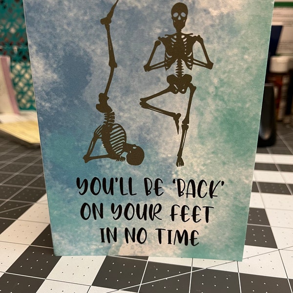 Back Surgery Card - Back Surgery skeleton card - Back Surgery funny card - funny Back Surgery skeleton card - you’ll be back on your feet