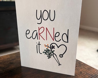 RN Graduation Card -  Nurse Graduation Card - RN card - Nurses Week Card - RN earned it card