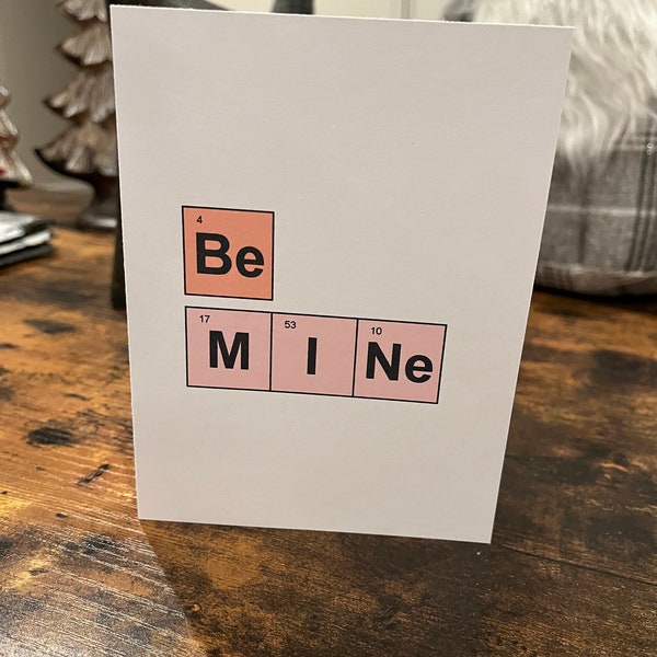 Be Mine Periodic Table Card - Nerd Valentine - Chemistry Valentine - Period Table Be Mine Card - Periodic Table Card