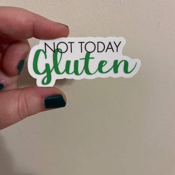 Not Today Gluten/Gluten Intolerance/Celiac Sticker/Clear Gluten Sticker/Clear Gluten Free Sticker