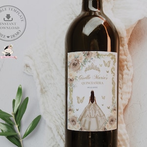 EDITABLE Champagne Cream Floral Gold Princess Dress Quinceañera Wine Bottle Label Printable Mis Quince 15 Sweet 16 Birthday Printable QC15