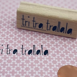 Stempel mit Text "tri tra tralala" für Grusskarte, Geburtstag, Weihnachten