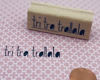 Stempel mit Text "tri tra tralala" für Grusskarte, Geburtstag, Weihnachten