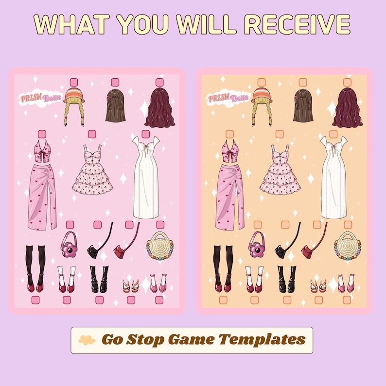 May include: Two paper doll templates with various outfits and accessories. The templates include dresses, skirts, tops, shoes, bags, and hairstyles. The text "WHAT YOU WILL RECEIVE" and "Go Stop Game Templates" are displayed.