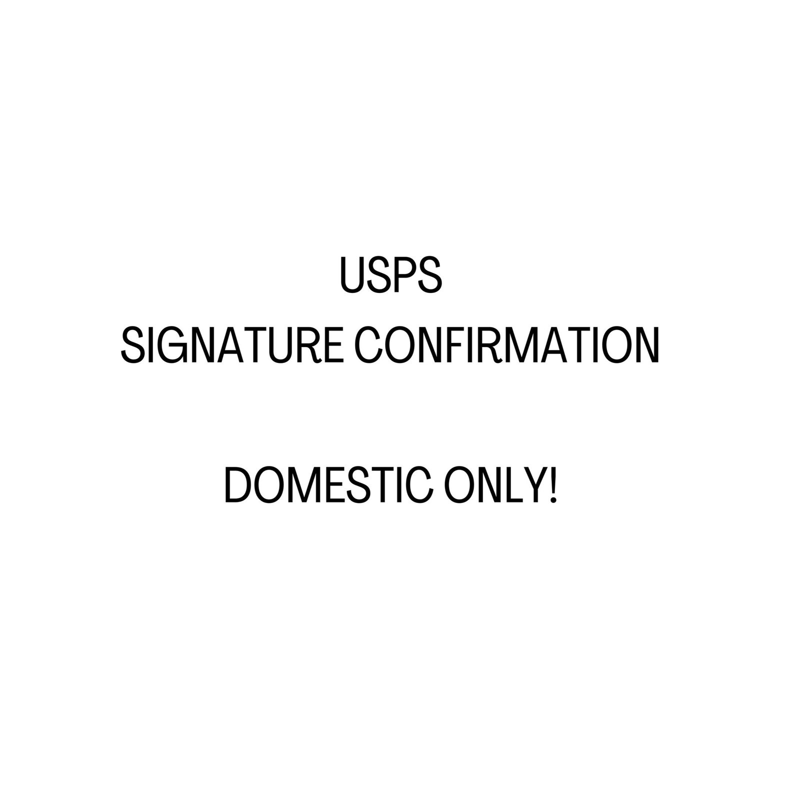 USPS Signature Confirmation/Signature Required Domestic Only Etsy