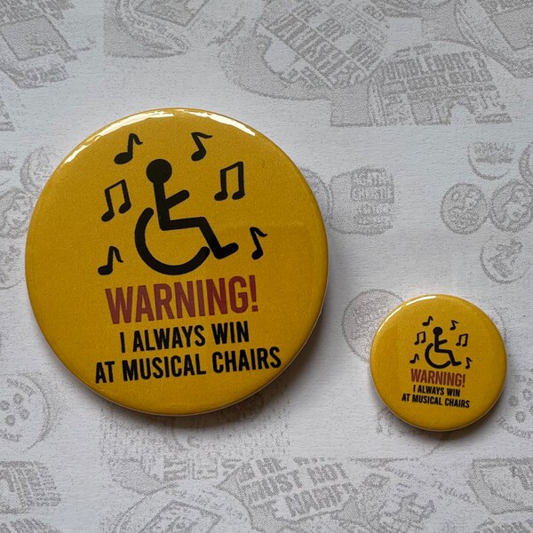 Ich gewinne immer bei Musikstühlen, Kühlschrankmagnet, 1"/25mm, 58mm, Humor, Rollstuhlfahrer, Geschenk, Rollstuhl, Behinderung