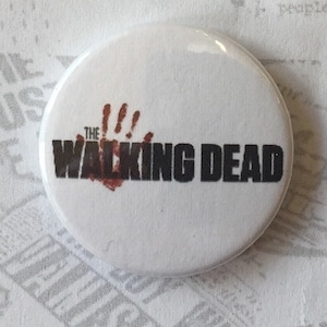 The Walking Dead Pinback Button Badge, 1"/25mm, Geeky Badge, Badge Geeks, Novelty, Fun, Gift, Yarn Subscription, Zombies, TWD, Bloody Hand