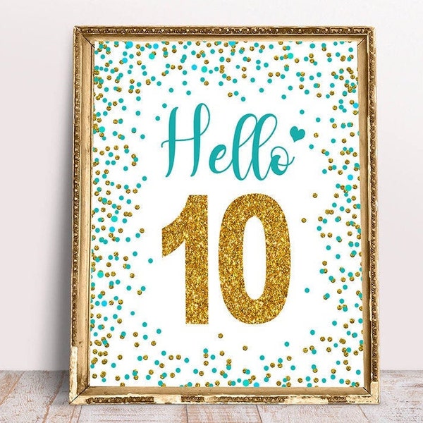 Hello 10 Sign, Printable, Cheers to 10 Years, 10th Birthday Sign, Gold and Turquoise 10th, Gold 10th Birthday, Happy 10th Birthday Decor