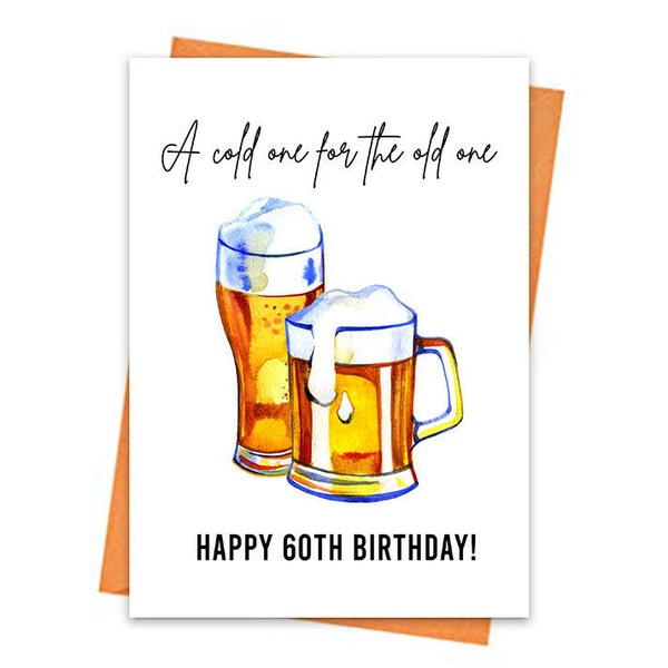 60th Beer Birthday Card, PRINTABLE, A Cold One For The Old One 60th Card, Birthday Card for Him, Lager Card, Birthday Gift for Friend, beer