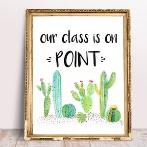 Our Class is On Point, Teachers Gift, Cactus Theme, Cactus Classroom,  Teacher Sign, Classroom Decoration, Succulent Teachers Gift, Print