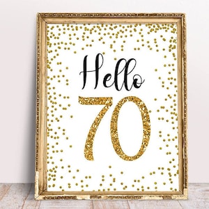 Gold Hello 70 Sign, Cheers to 70 Years, 70th Birthday Sign, 70 and Fabulous, Gold Birthday Sign, Happy 70th Birthday, printable 70th sign