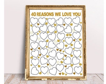 Gold 40 Reasons We Love You, 11x14, 11x17, 16x20, 18x24, 20x30, Birthday Gift For Her, 40 birthday gift, printable 40 reasons, digital